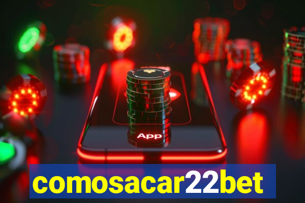 comosacar22bet