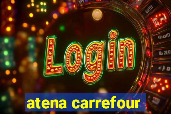 atena carrefour