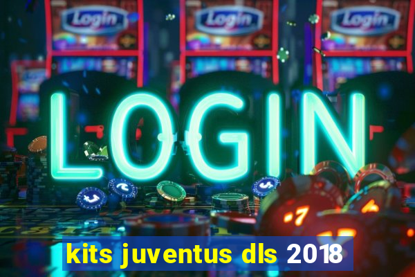 kits juventus dls 2018