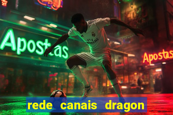 rede canais dragon ball super