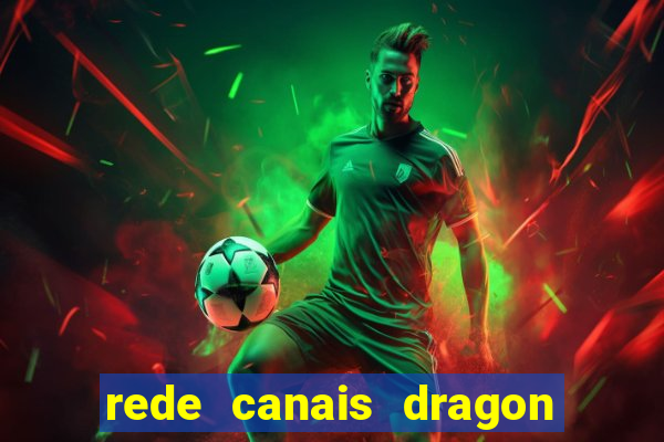 rede canais dragon ball super