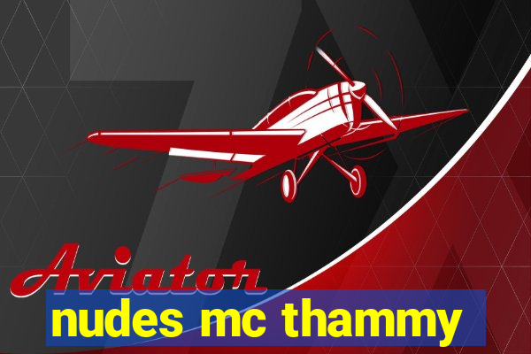 nudes mc thammy