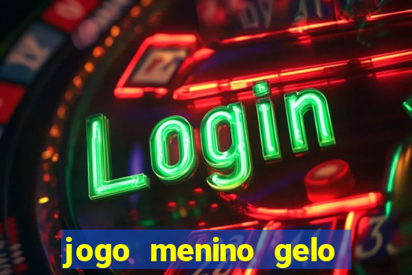 jogo menino gelo menina lava