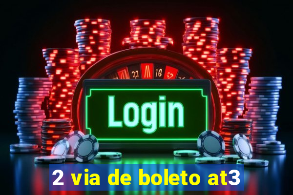 2 via de boleto at3