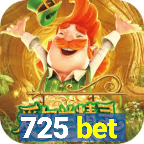 725 bet