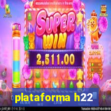 plataforma h22