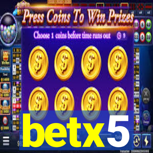 betx5
