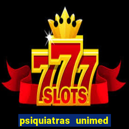 psiquiatras unimed porto alegre