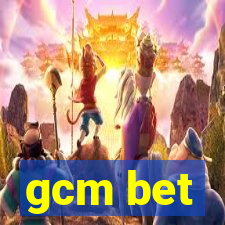 gcm bet