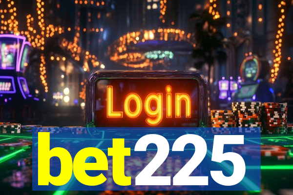 bet225