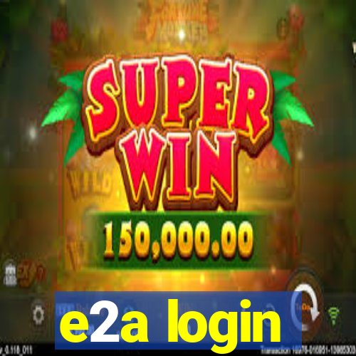 e2a login