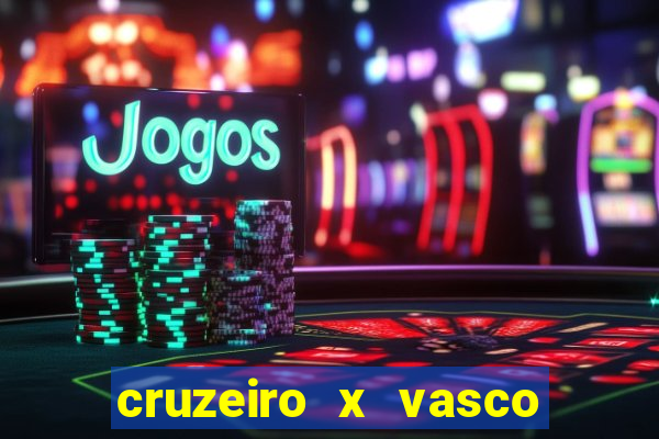 cruzeiro x vasco da gama multicanais