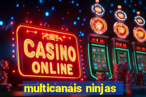 multicanais ninjas