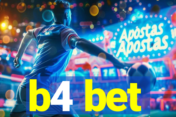 b4 bet
