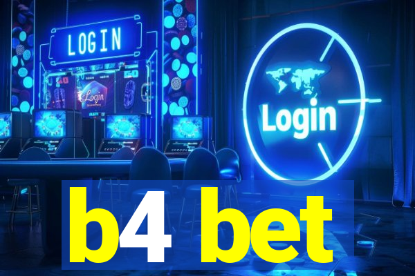 b4 bet