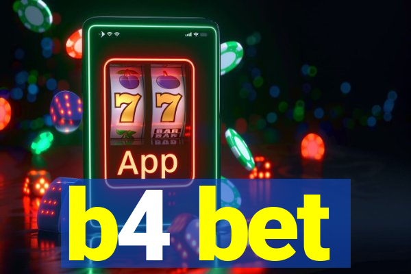b4 bet