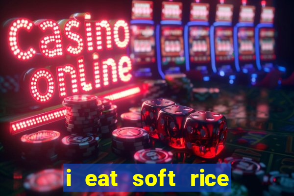 i eat soft rice in another world pt br cap 1