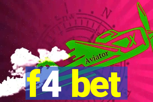f4 bet