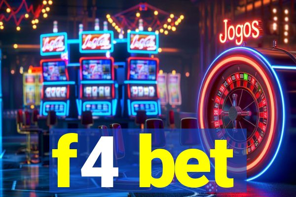 f4 bet