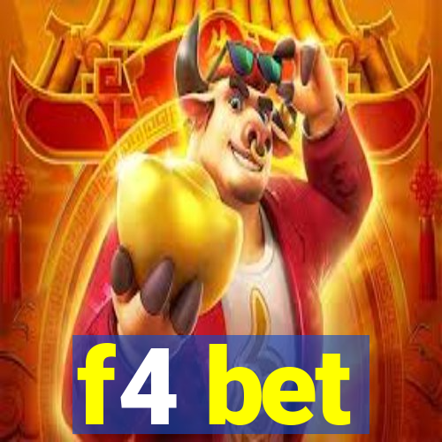 f4 bet