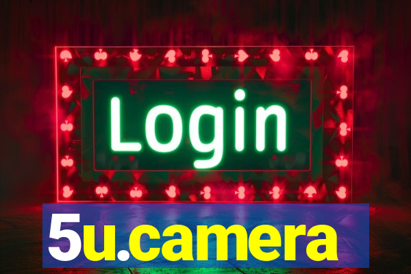 5u.camera