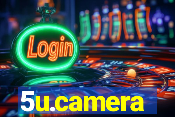 5u.camera