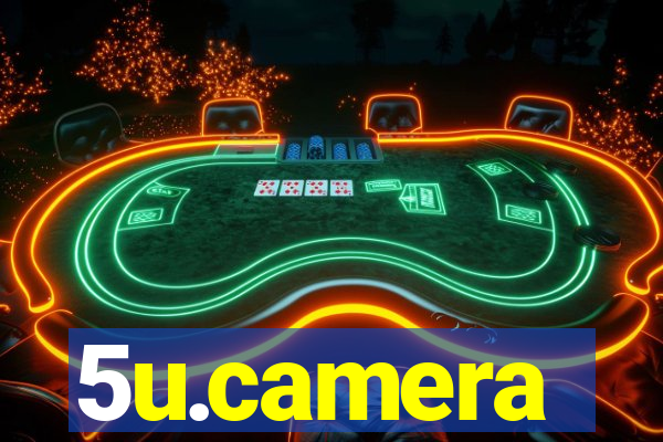 5u.camera