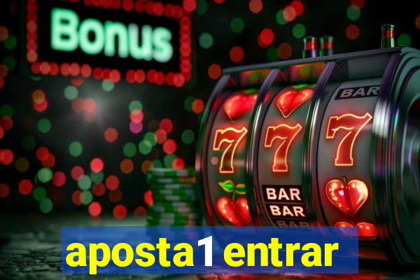 aposta1 entrar