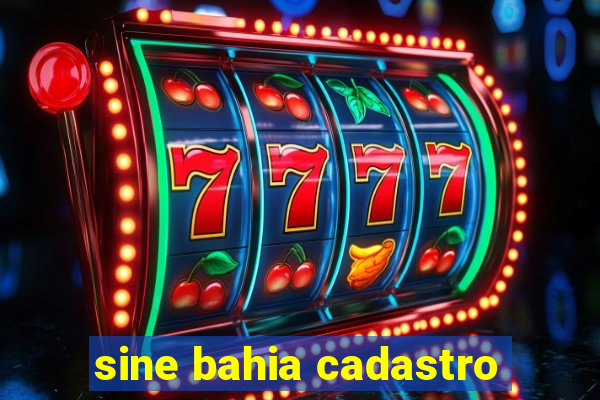 sine bahia cadastro