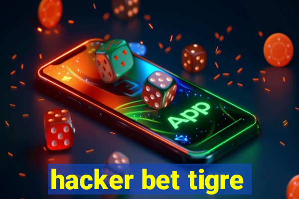 hacker bet tigre