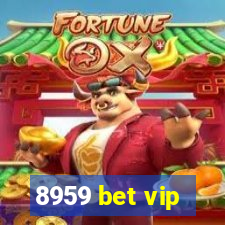 8959 bet vip