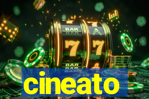 cineato