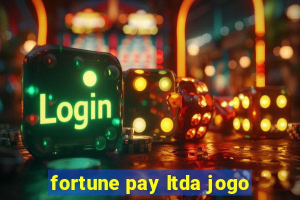 fortune pay ltda jogo