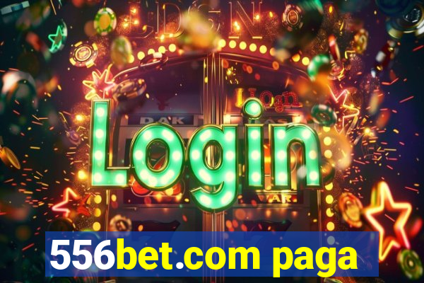 556bet.com paga
