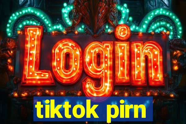 tiktok pirn