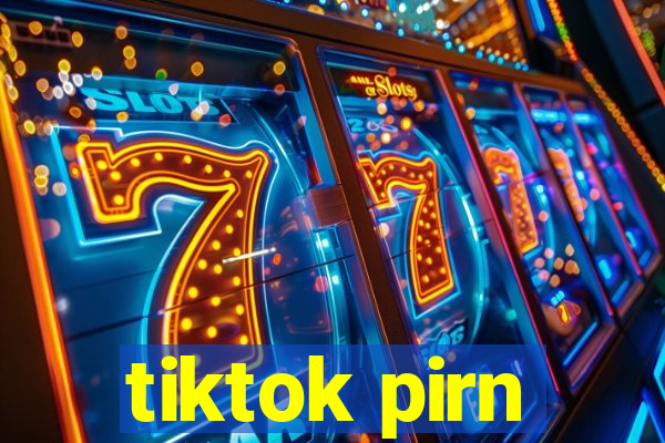 tiktok pirn