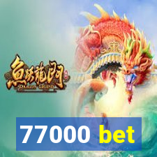 77000 bet