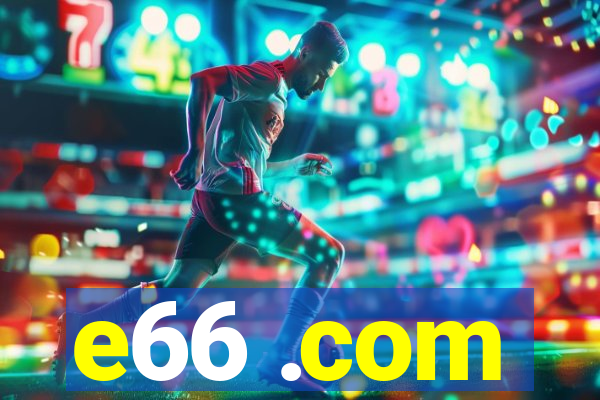 e66 .com