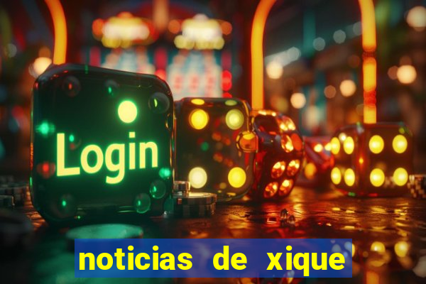 noticias de xique xique bahia