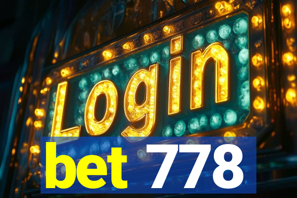 bet 778