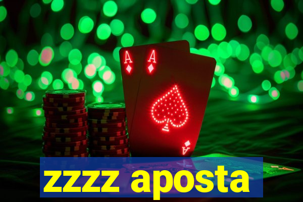 zzzz aposta