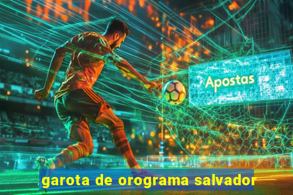 garota de orograma salvador
