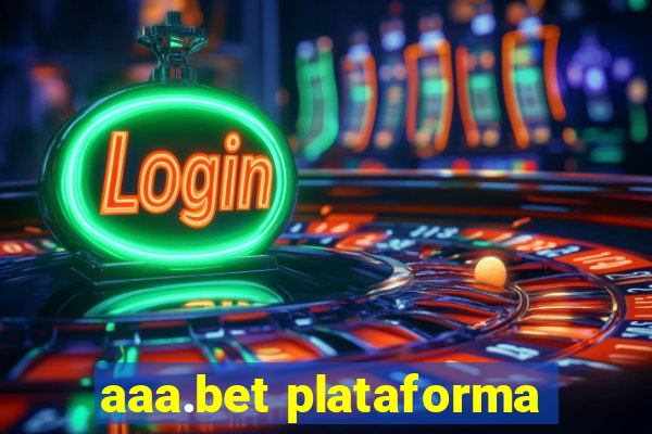 aaa.bet plataforma