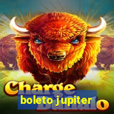 boleto jupiter