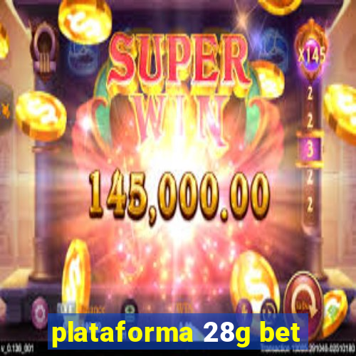 plataforma 28g bet