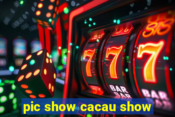 pic show cacau show