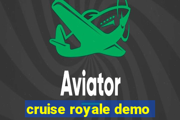 cruise royale demo