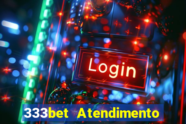 333bet Atendimento ao Cliente