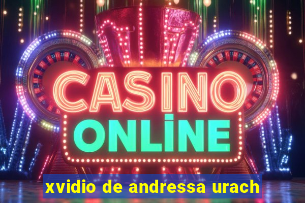 xvidio de andressa urach