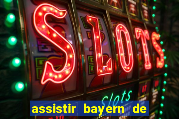 assistir bayern de munique x real madrid futemax